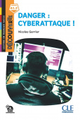 Lecture Decouverte: Niveau A1.2 - Danger : Cyberattaque - Audio téléchargeable купить