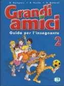 Grandi amici 2: Guida per l’insegnante купить