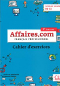 Affaires.com 3eme edition Avance B2-C1 - Cahier d'activites купить