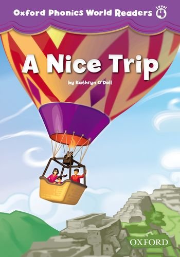 Oxford Phonics World Readers 4 A Nice Trip купить