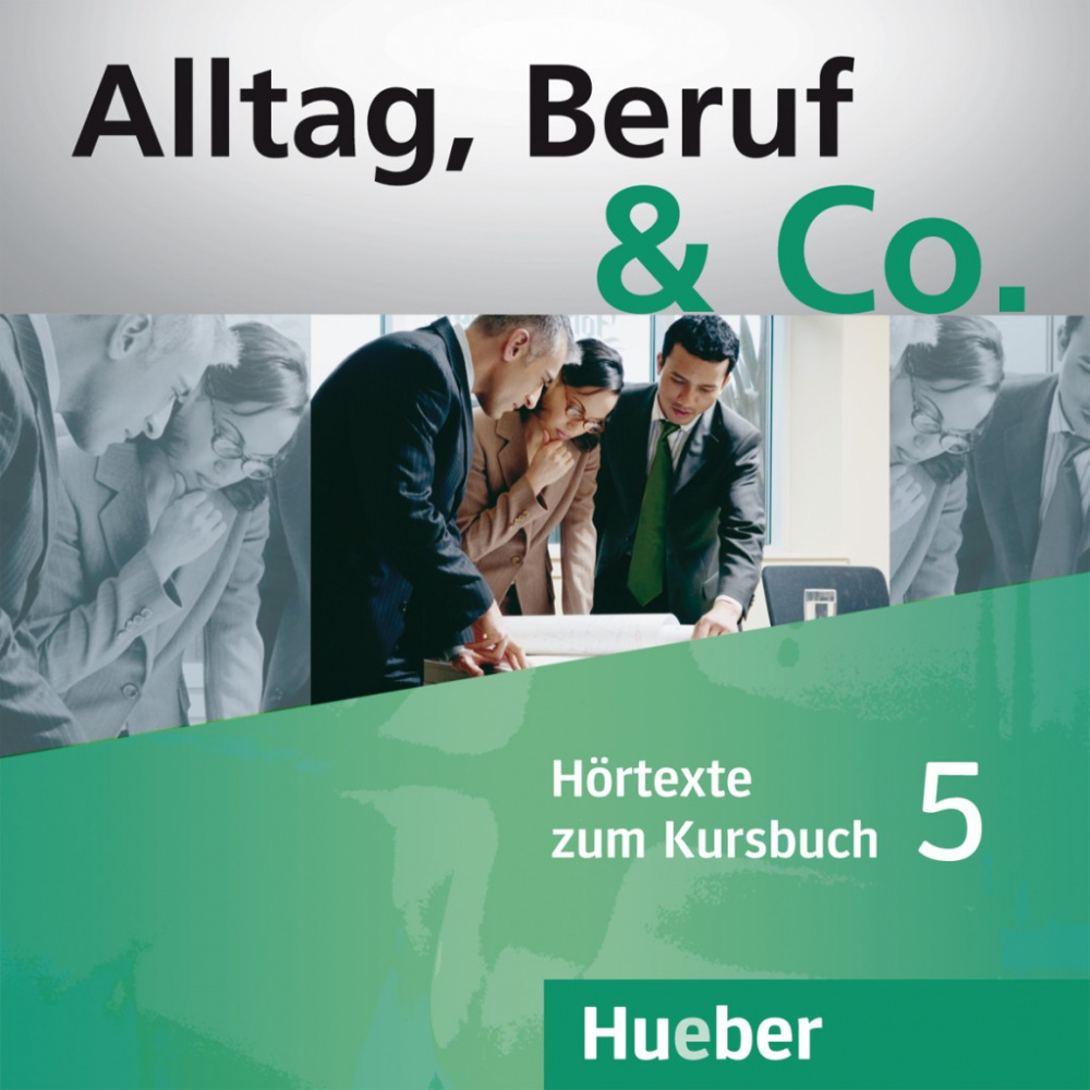 Alltag, Beruf & Co. 5 Audio-CDs zum Kursbuch (2) купить