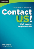 Contact US! Trainer's Manual: Call Center English Skills купить