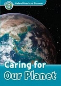 Oxford Read and Discover Level 6 (Intermediate) Caring For Our Planet and Audio CD Pack купить