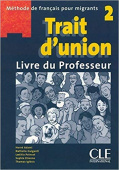 Trait d'union 2  Livre du professeur купить