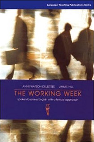 The Working Week: Spoken Business English with a Lexical Approach Student Book купить