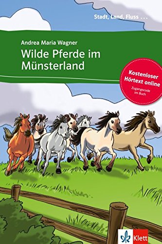 Stadt, Land, Fluss... A2: Wilde Pferde im Munsterland (+ Audio online) купить