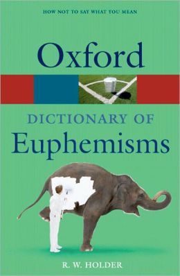 A Dictionary of Euphemisms (Oxford Paperback Reference) купить