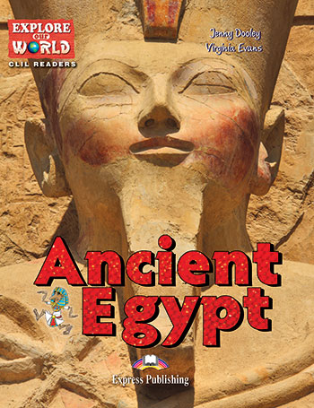 Explore Our World 6 - Ancient Egypt. Reader купить