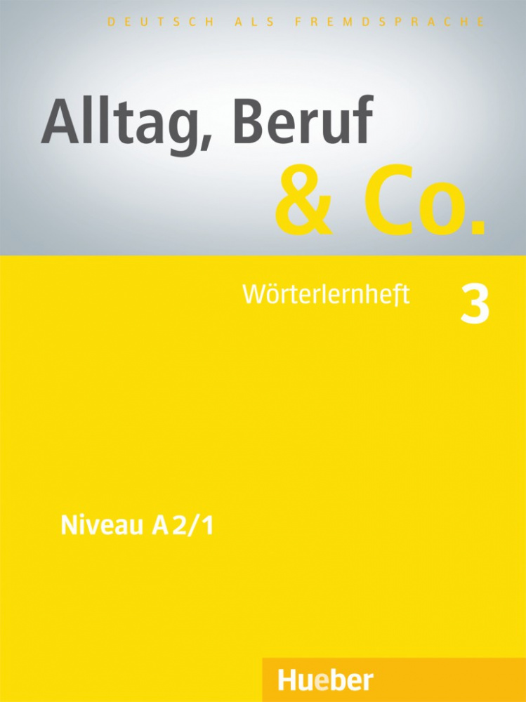Alltag, Beruf & Co. 3 Worterlernheft купить