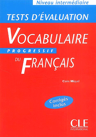Tests d'evaluation du Vocabulaire Progressif du Francais Intermediaire - Cahier d'exercices купить
