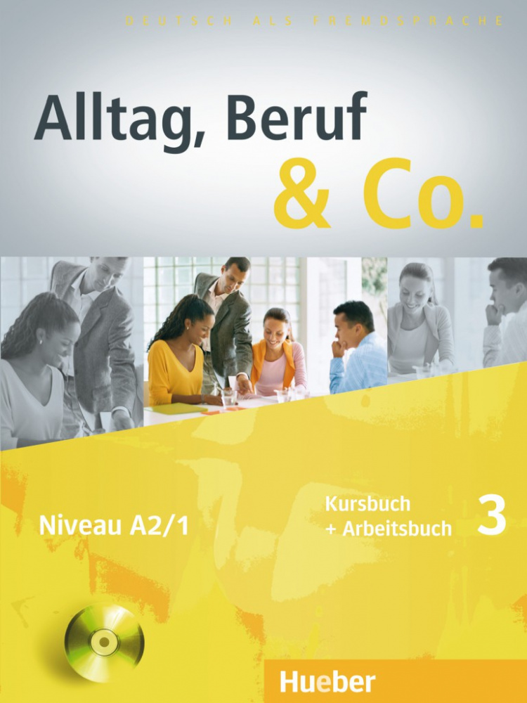 Alltag, Beruf & Co. 3 Kursbuch + Arbeitsbuch mit Audio-CD zum Arbeitsbuch купить