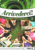Arrivederci! 3 Libro e quaderno + Tracce audio, QR code + Video купить