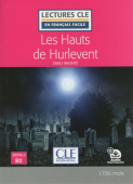 Lecture CLE en français facile 2eme edition Niveau 4/B2: Les Hauts de Hurlevent - Livre купить