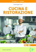 Italiano per il lavoro: Cucina e ristorazione + online MP3 audio купить