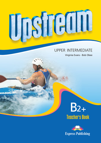 Upstream Upper Intermediate B2+ Revised Edition Teacher's Book купить