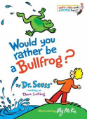 Would You Rather Be a Bullfrog? купить