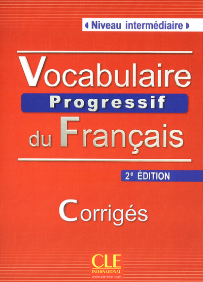 Vocabulaire Progressif du Francais 2eme Edition Intermediaire - Corriges - 375 exercices купить