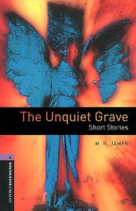 Oxford Bookworms Library Stage 4 (Upper-Intermediate) The Unquiet Grave - Short Stories купить