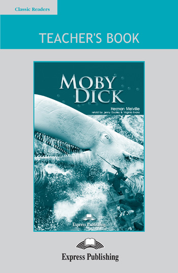 Classic Readers Level 4 Moby Dick Teacher's Book купить
