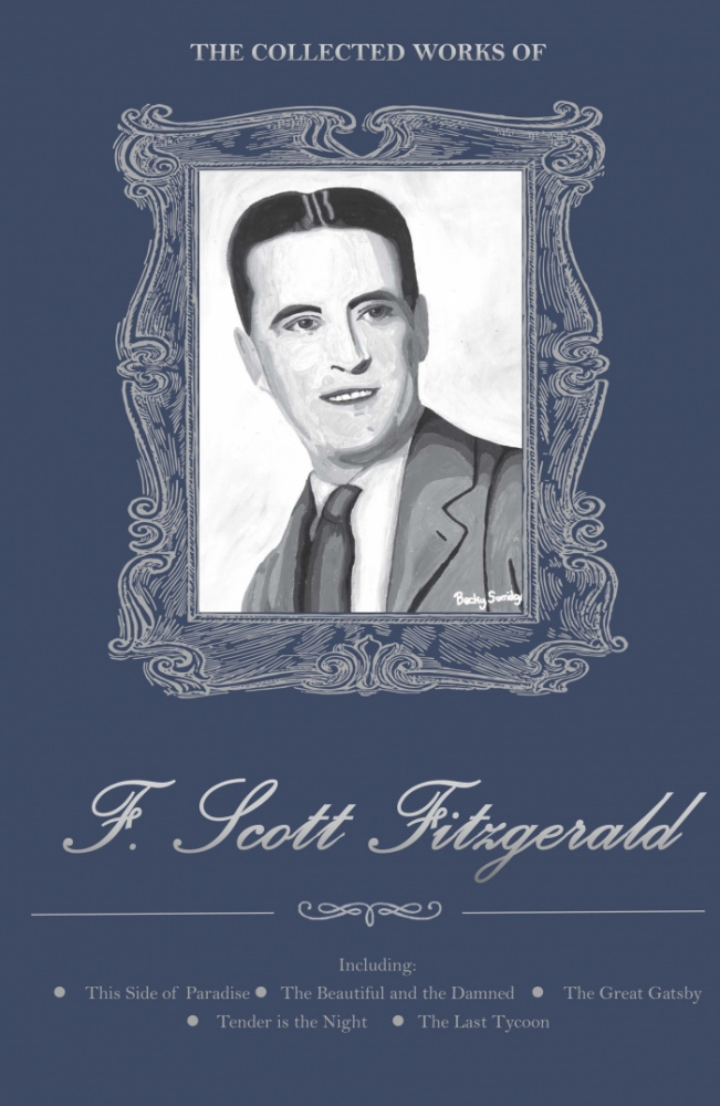 Fitzgerald F. S. Collected Works Of F. Scott Fitzgerald (Wordsworth Editions) купить