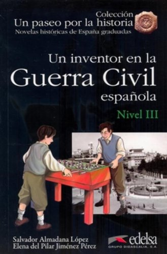 Un paseo por la historia Nivel B1: Un inventor en la Guerra Civil купить