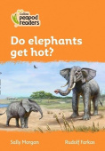Collins Peapod Readers Level 4: Do elephants get hot? купить