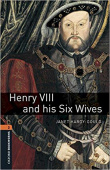 Oxford Bookworms Library Stage 2 (Pre-Intermediate) Henry VIII and his Six Wives with MP3 download купить