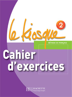 Le Kiosque 2 Cahier d'exercices купить