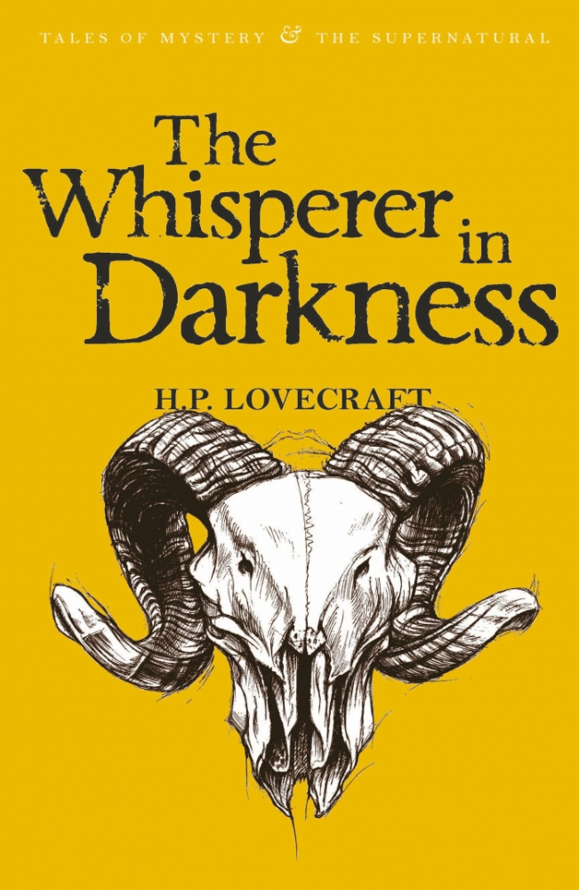 Lovecraft H. P. The Whisperer In Darkness: Collected Stories Volume I купить