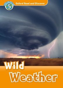 Oxford Read and Discover Level 5 (Pre-Intermediate / Intermediate) Wild Weather купить