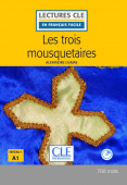 Lecture CLE en français facile 2eme edition Niveau 1/A1:  Les trois mousquetaires - Livre + CD купить