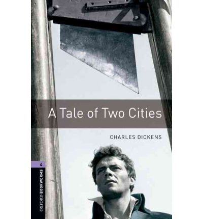 Oxford Bookworms Library Stage 4 (Upper-Intermediate) A Tale of Two Cities купить