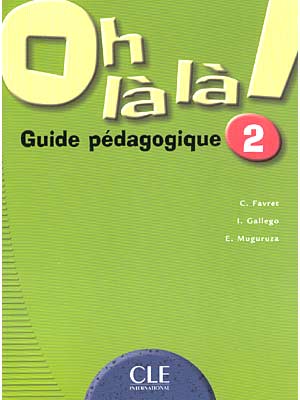 Oh la la! 2 - Livre du professeur купить
