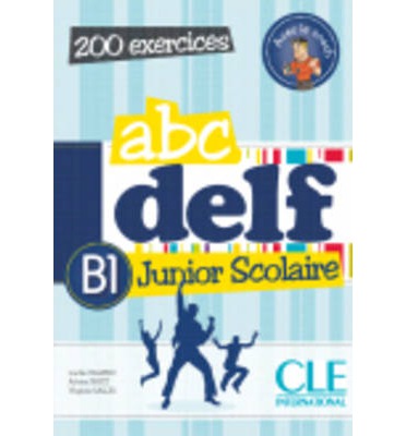 abc DELF Junior & Scolaire B1 - Livre de l'eleve + CD - 200 activites купить