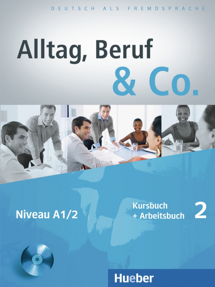 Alltag, Beruf & Co. 2 Kursbuch + Arbeitsbuch mit Audio-CD zum Arbeitsbuch купить