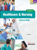 Moving into Healthcare and Nursing Course Book with audio DVD купить