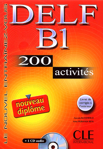 DELF B1 - Livre de l'eleve + corrges + transcriptions + CD audio - 200 activites купить