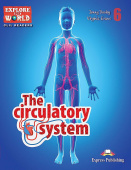 Explore Our World 6 The Circulatory System Reader With Cross-Platform Application купить