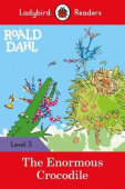 Ladybird: Roald Dahl: The Enormous Crocodile Readers Level 3 купить