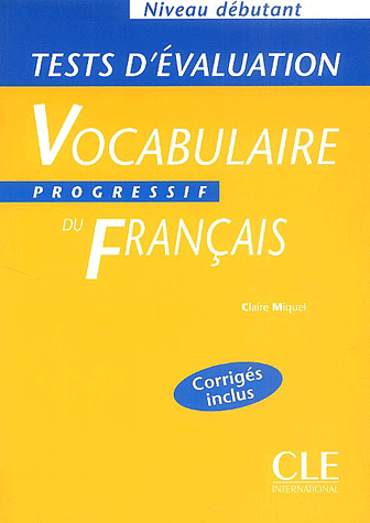 Tests d'evaluation du Vocabulaire Progressif du Francais Debutant - Cahier d'exercices купить