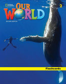 Our World (Second Edition) 2 Flashcards купить