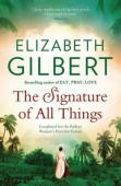 Gilbert Elizabeth. The Signature of All Things купить