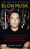 Elon Musk How the Billionaire CEO of SpaceX and Tesla is Shaping our Future купить