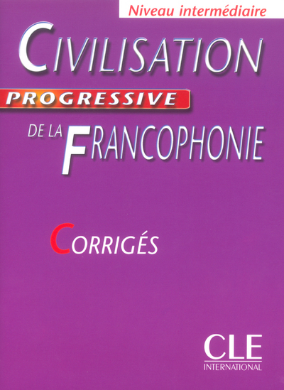 Civilisation Progressive de la francophonie intermediaire - Corrigеs купить