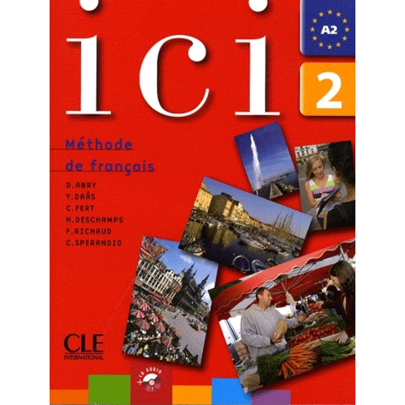 Ici 2 - (Nouvelle edition) - Livre de l'eleve + CD audio купить