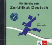 Mit Erfolg zum Zertifikat Deutsch, CD zum Testbuch купить