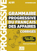 Grammaire progressive du français de affaires Intermédiaire - Corrigés купить
