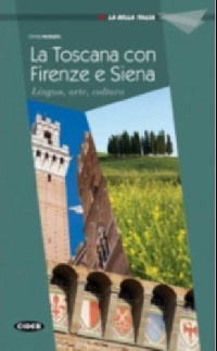 La Bella Italia: La Toscana con Firenze e Siena купить