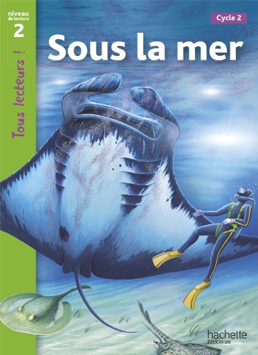 Tous lecteurs Niveau 2: Sous la mer купить