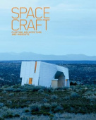 Spacecraft: Fleeting Architecture and Hideouts купить